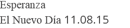 Esperanza El Nuevo Día 11.08.15